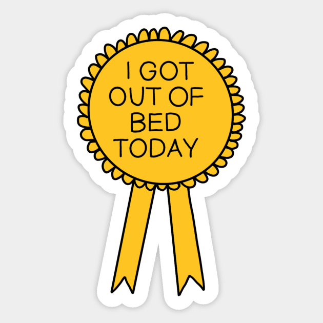 I Got Out Of Bed Today Medallion Sticker by maliarosburg